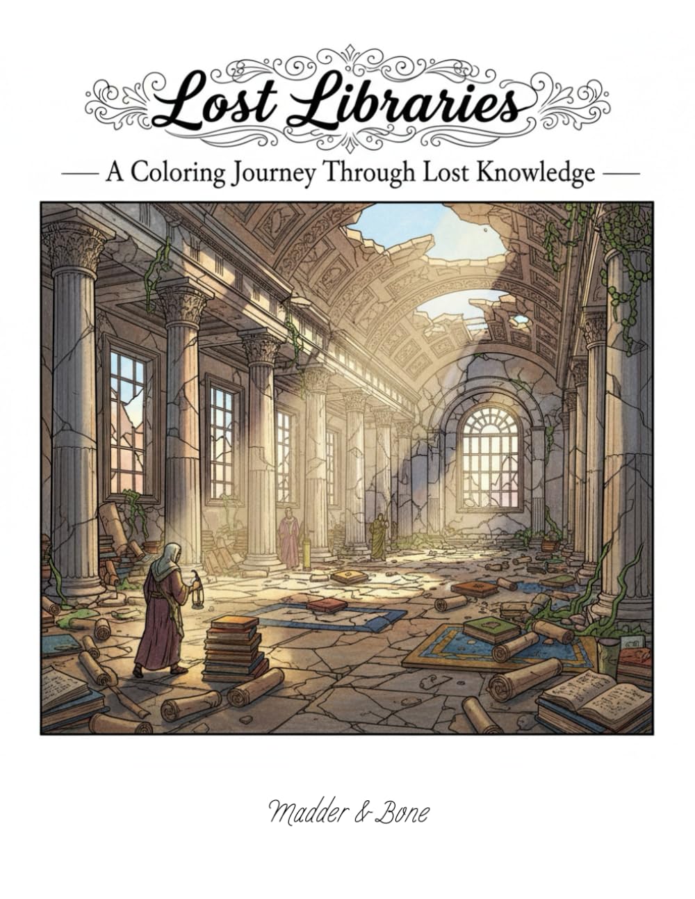 Lost Libraries: A Coloring Journey Through Lost Knowledge