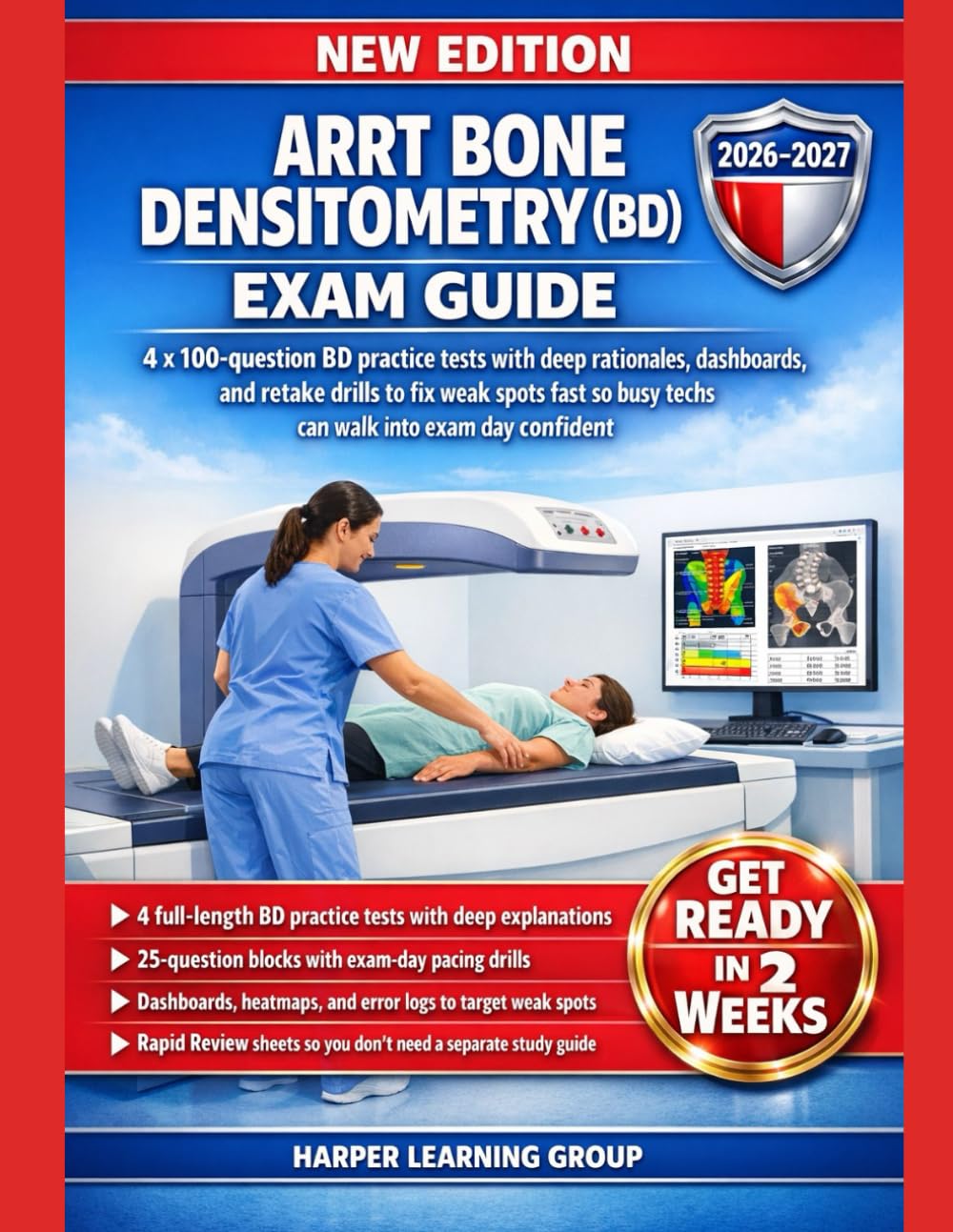 ARRT BONE DENSITOMETRY (BD) EXAM GUIDE: 4 X 100-QUESTION BD PRACTICE TESTS WITH DEEP RATIONALES, DASHBOARDS, AND RETAKE DRILLS TO FIX WEAK SPOTS FAST SO BUSY TECHS CAN WALK INTO EXAM DAY CONFIDENT