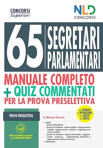 Concorso 65 segretari parlamentari. Manuale completo + quiz commentati per la prova selettiva. Con software di simulazione