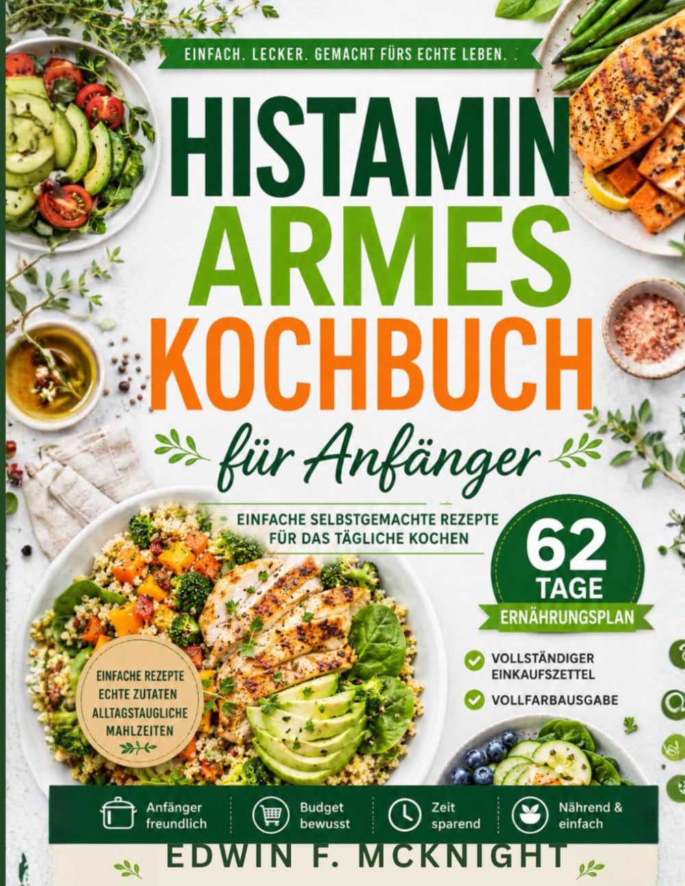 LIVRE DE RECETTES À FAIBLE TENEUR EN HISTAMINE POUR DÉBUTANTS: RECETTES MAISON SIMPLES POUR LA CUISINE QUOTIDIENNE