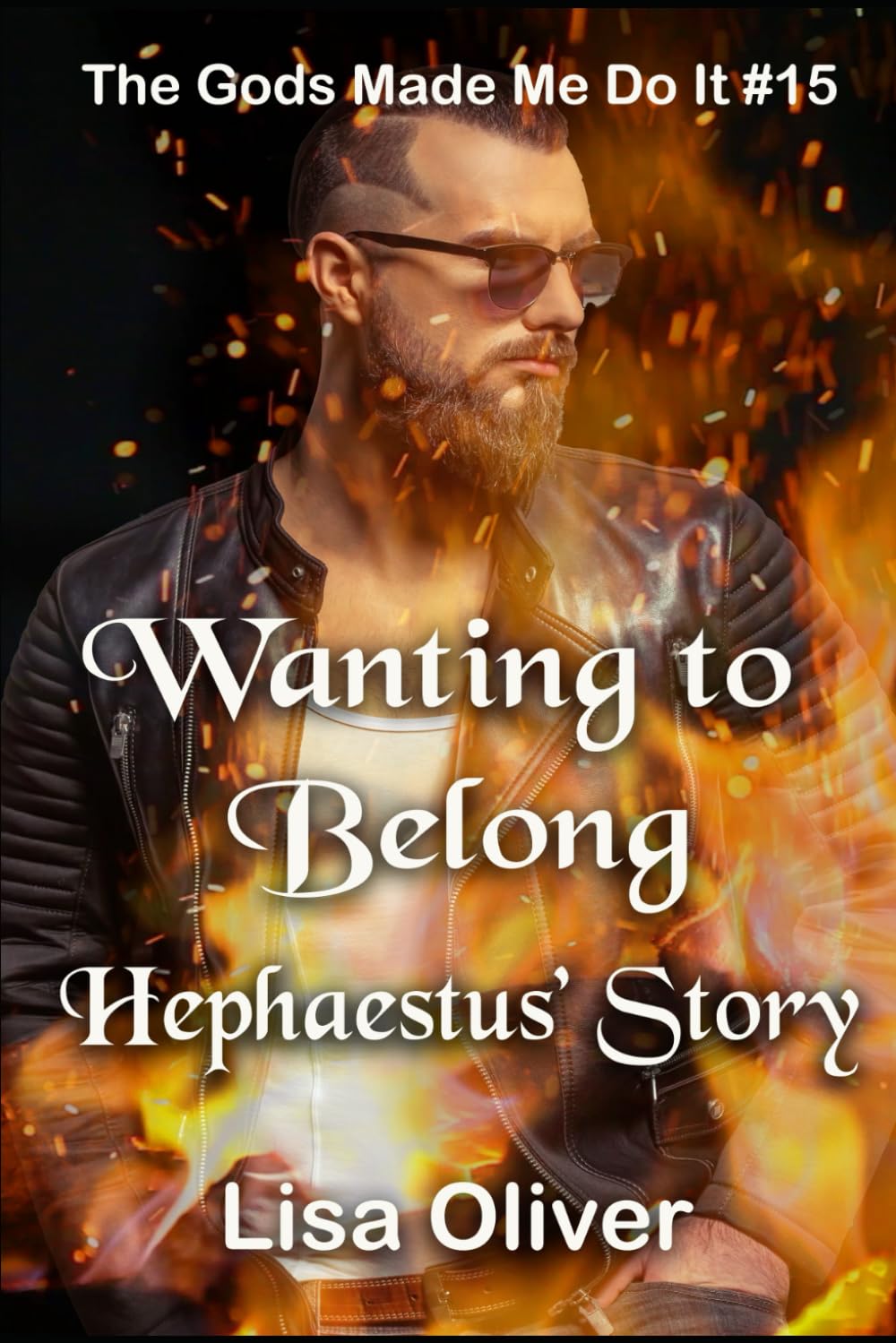 Wanting to Belong: Hephaestus Story: 15 (The Gods Made Me Do It)