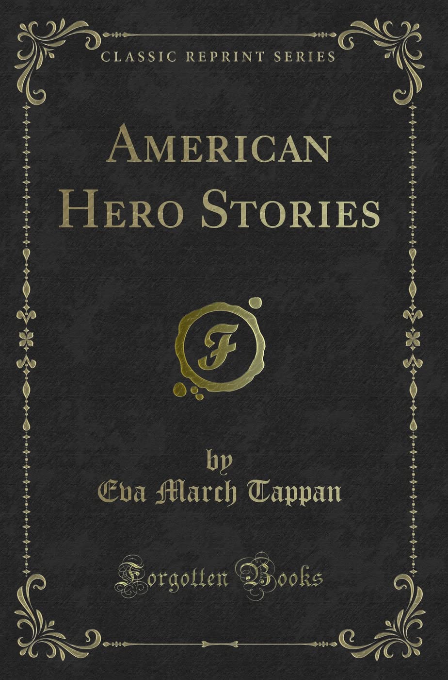 American Hero Stories (Classic Reprint)