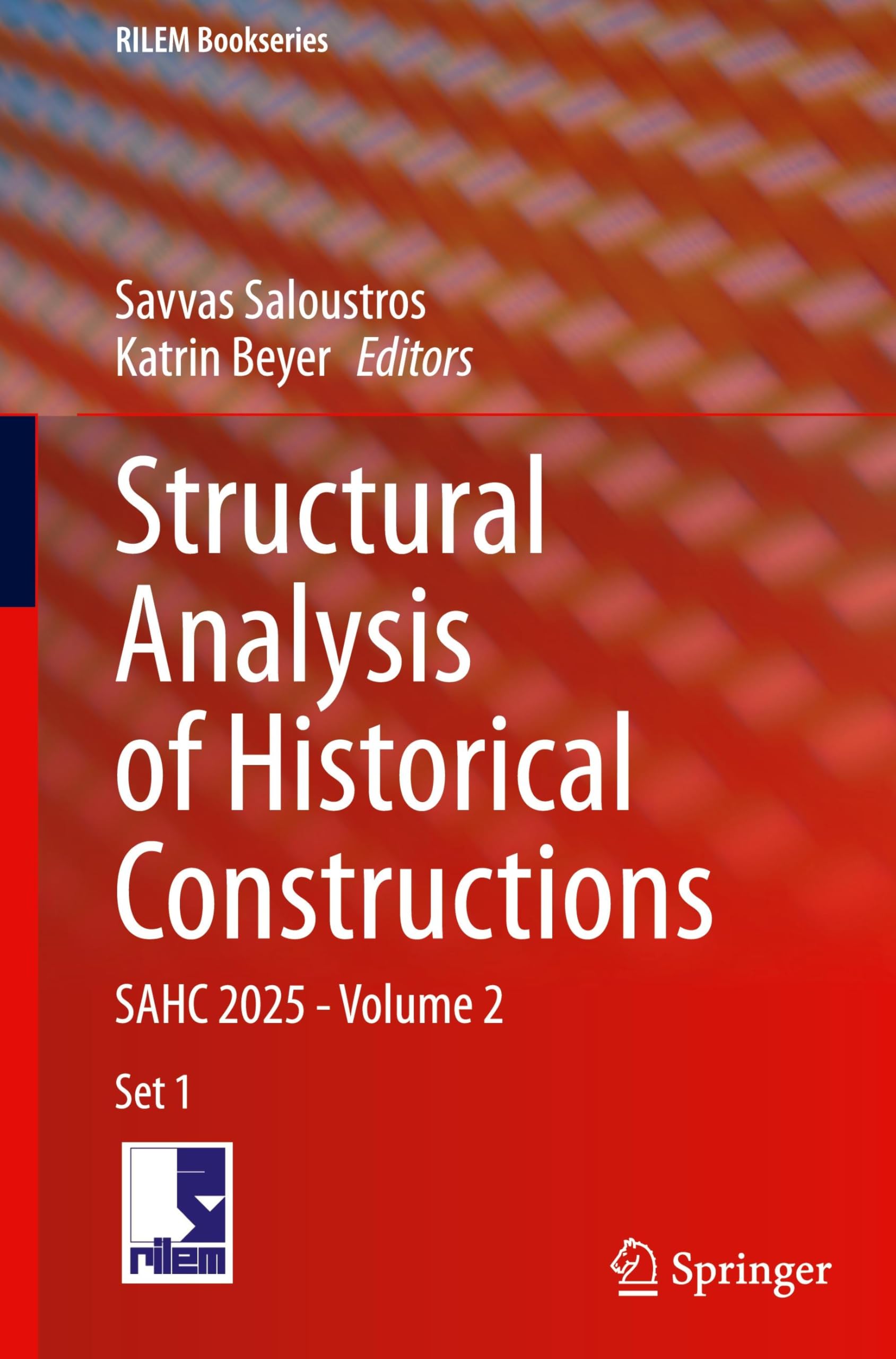 Structural Analysis of Historical Constructions: SAHC 2025 - Volume 2 (RILEM Bookseries, 68)