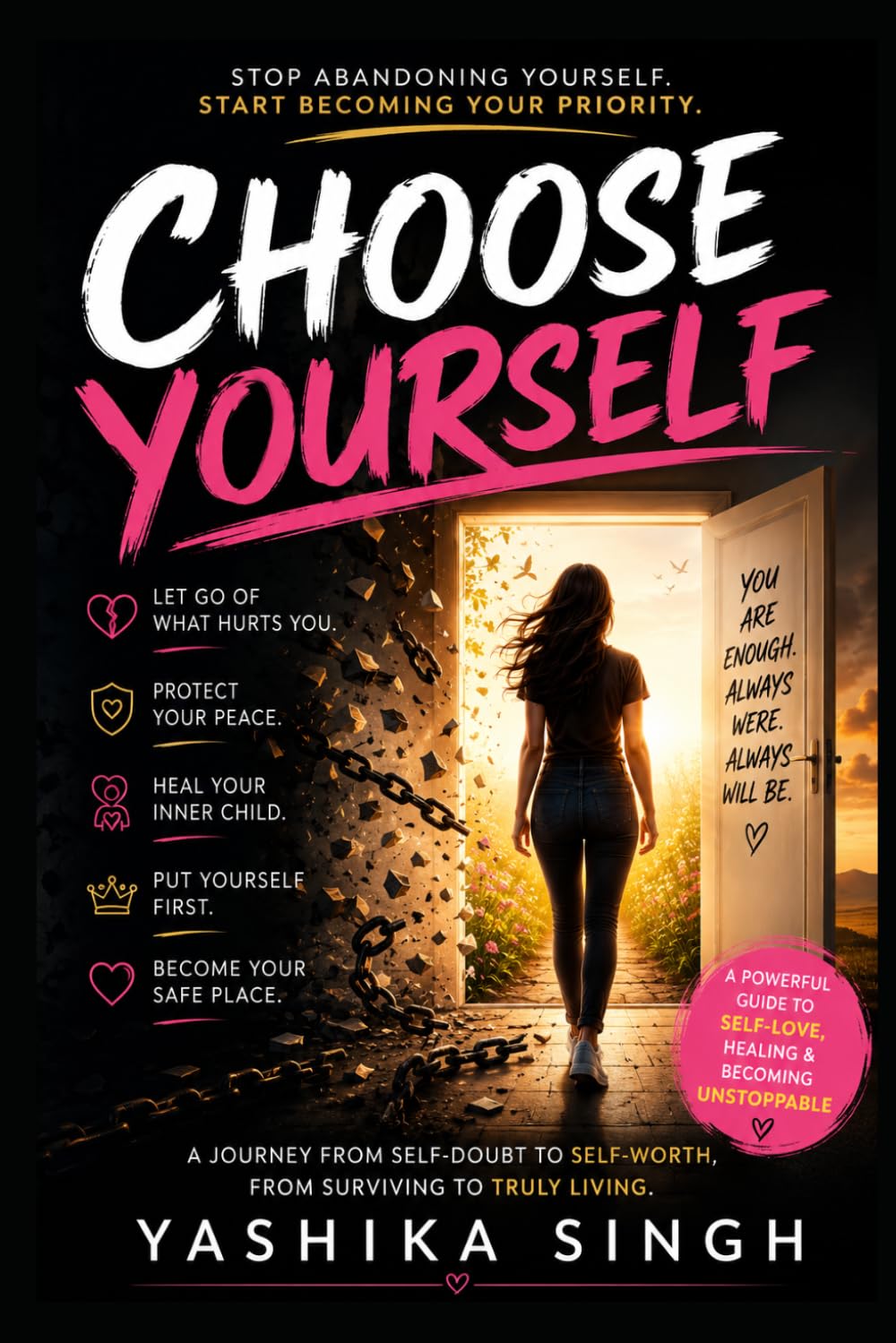 CHOOSE YOURSELF: Stop People-Pleasing, Set Boundaries, and Build the Self-Worth You Deserve