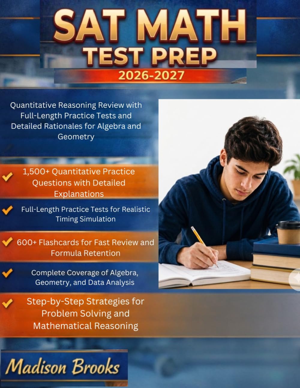 SAT Math Test Prep 2026–2027: Quantitative Reasoning Review with Full-Length Practice Tests and Detailed Rationales for Algebra and Geometry