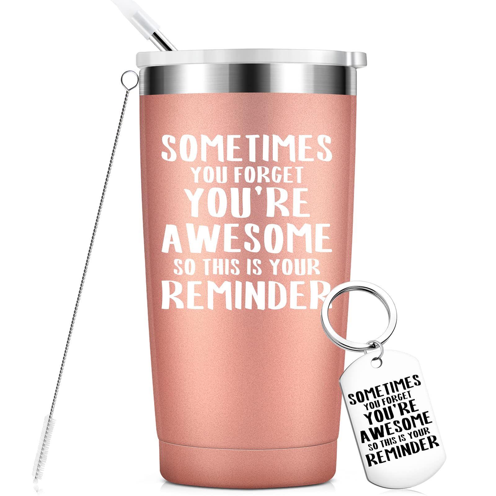 Sometimes You Forget That You are Awesome - Inspirational Birthday Gifts for Women - Funny Birthday Gifts for Best Friend,Coworker,Her Insulated Tumbler with Key Chain 20oz ,Rose Gold