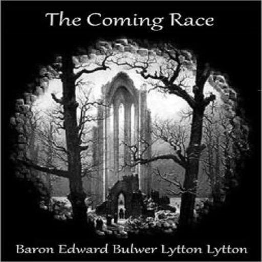 The Coming Race by Baron Edward Bulwer Lytton Lytton