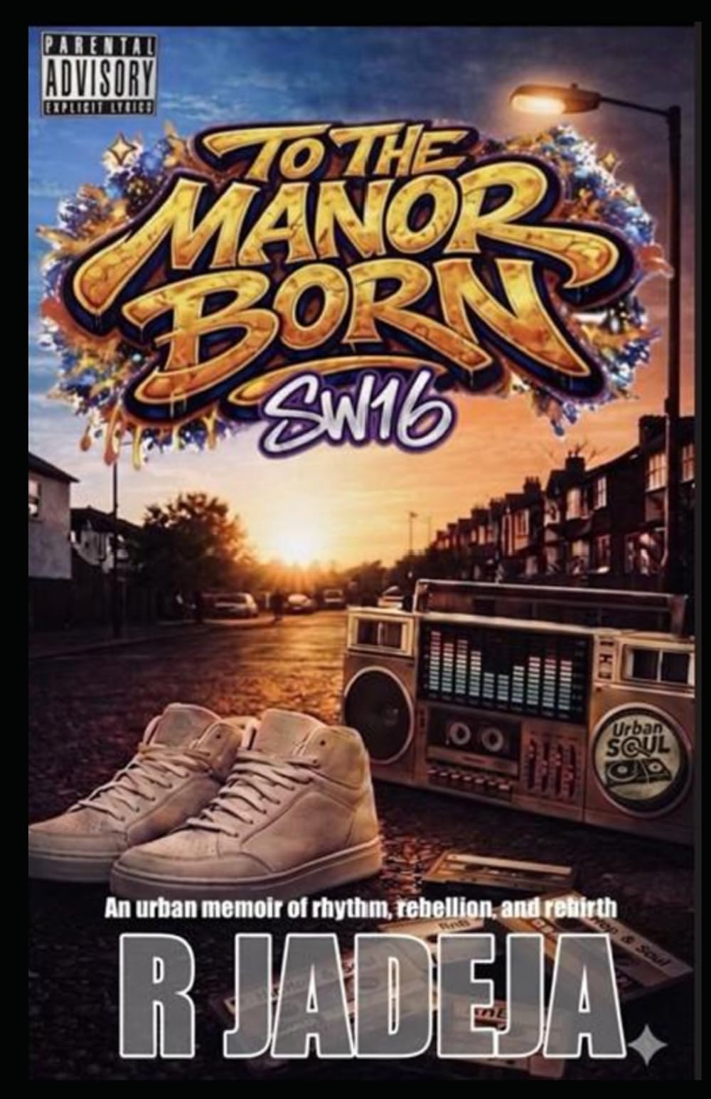 TO THE MANOR BORN: An urban memoir of rhythm, rebellion, and rebirth.