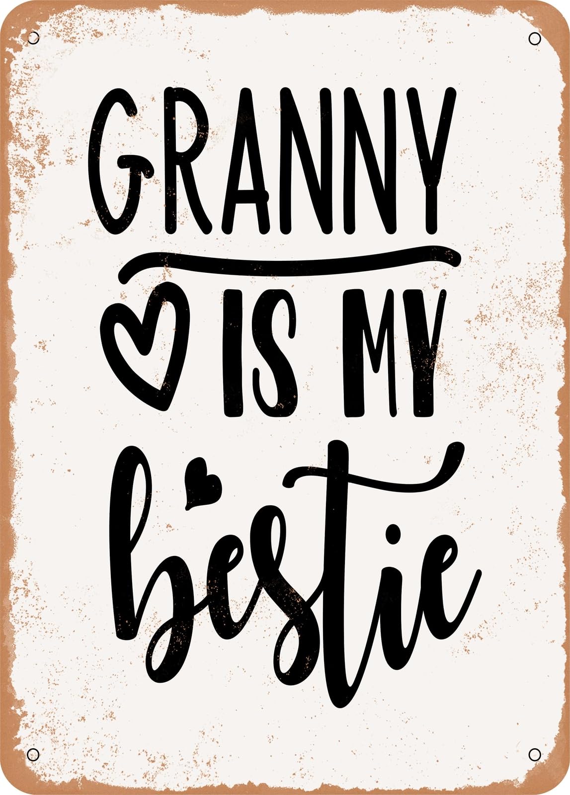 Metal Sign - Granny is My Bestie - Vintage Rusty Look home decor