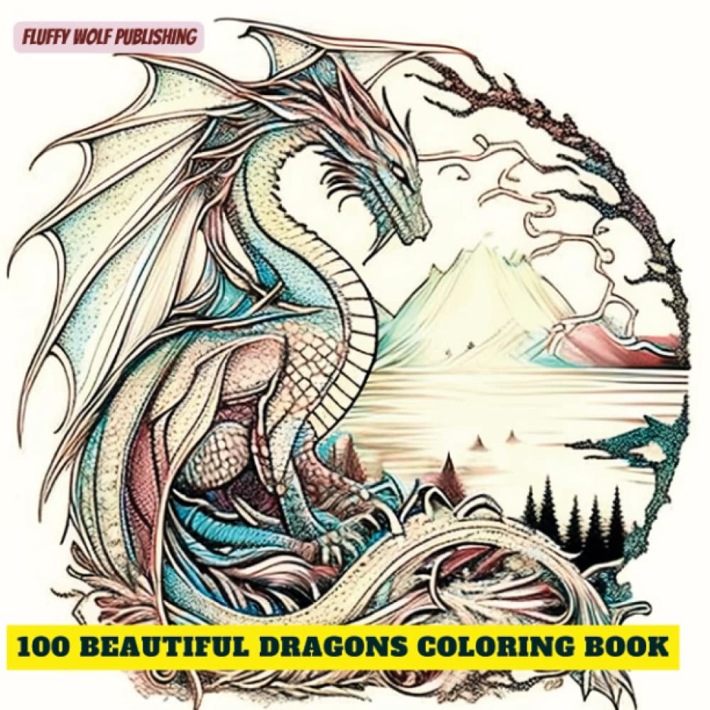 100 Beautiful Dragons Coloring Book Adult Coloring Book Stress