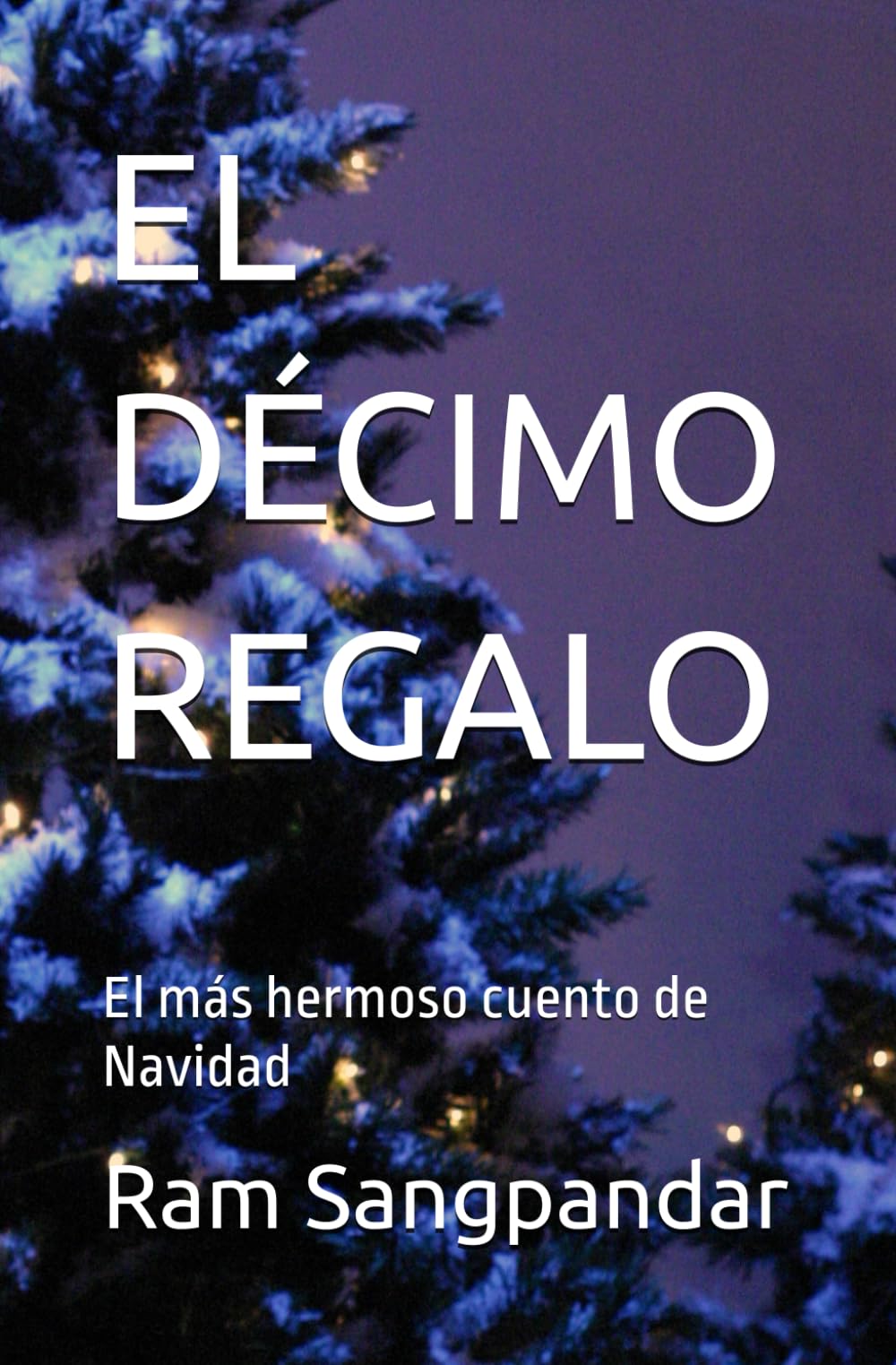 EL DÉCIMO REGALO: El más hermoso cuento de Navidad