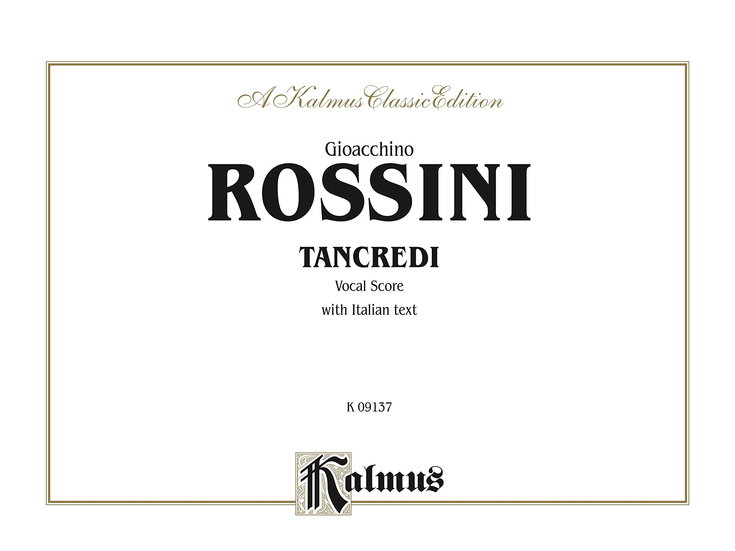 Tancredi Partition Vocale avec texte italien Kalmus Edition pour chant et piano opéra