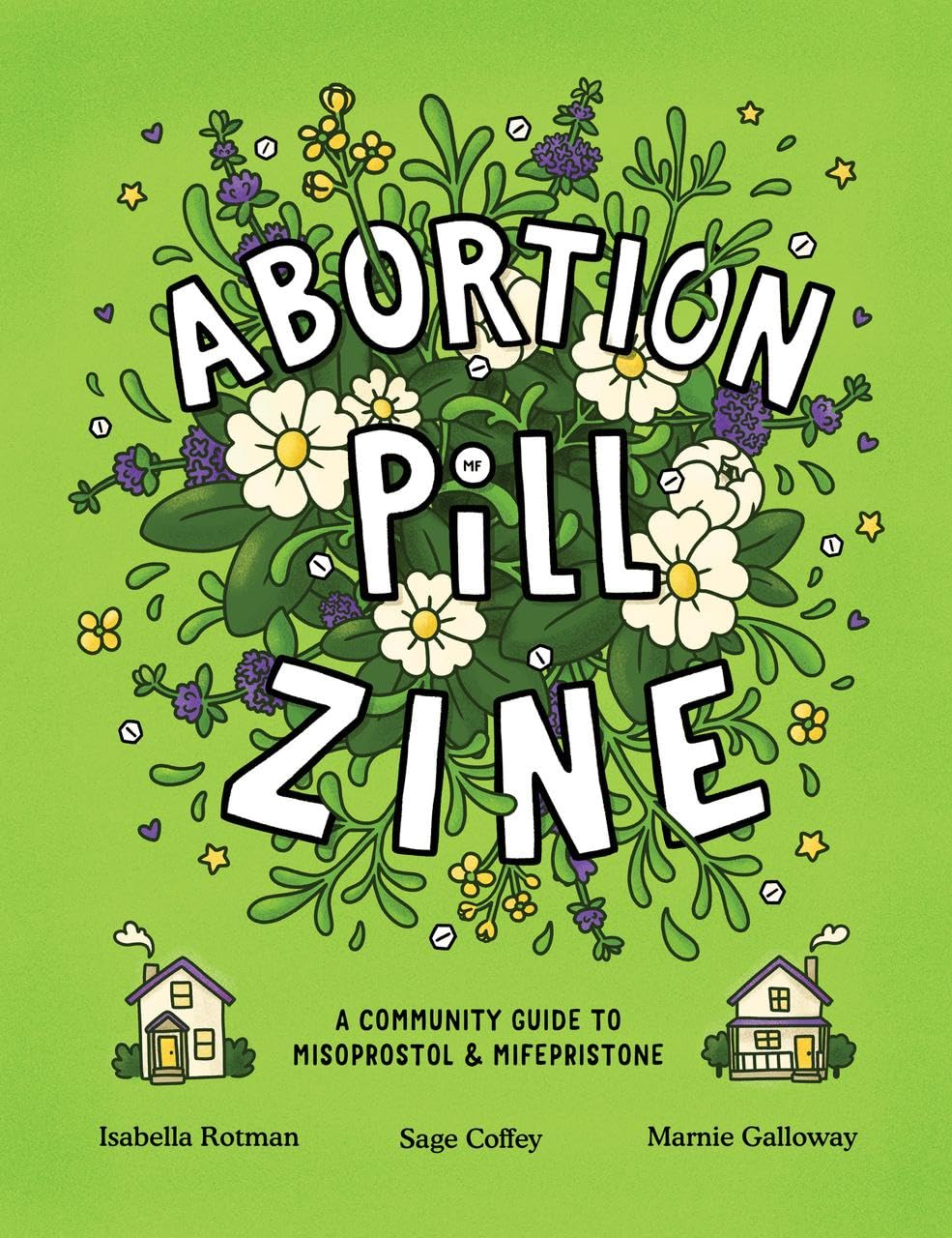 Abortion Pill Zine : Community Guide to Misoprostol & Mifepristone, A