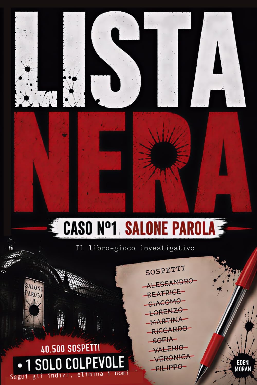 Lista Nera - N°1 Salone Parola: Il libro-gioco investigativo - Elimina i sospettati, trova il colpevole