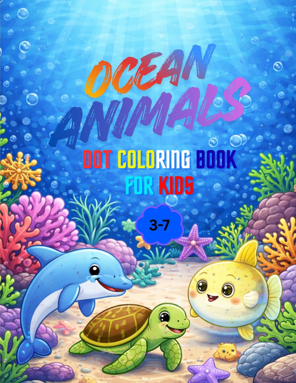 Ocean Animals Dot Coloring Book: Fun and Easy Connect-the-Dots Coloring Book for Kids Ages 3-7
