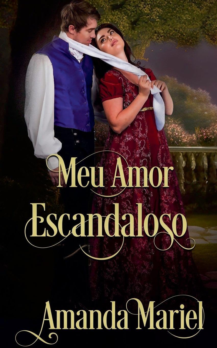 Meu Amor Escandaloso: 8 (Destinada a Um Libertino)