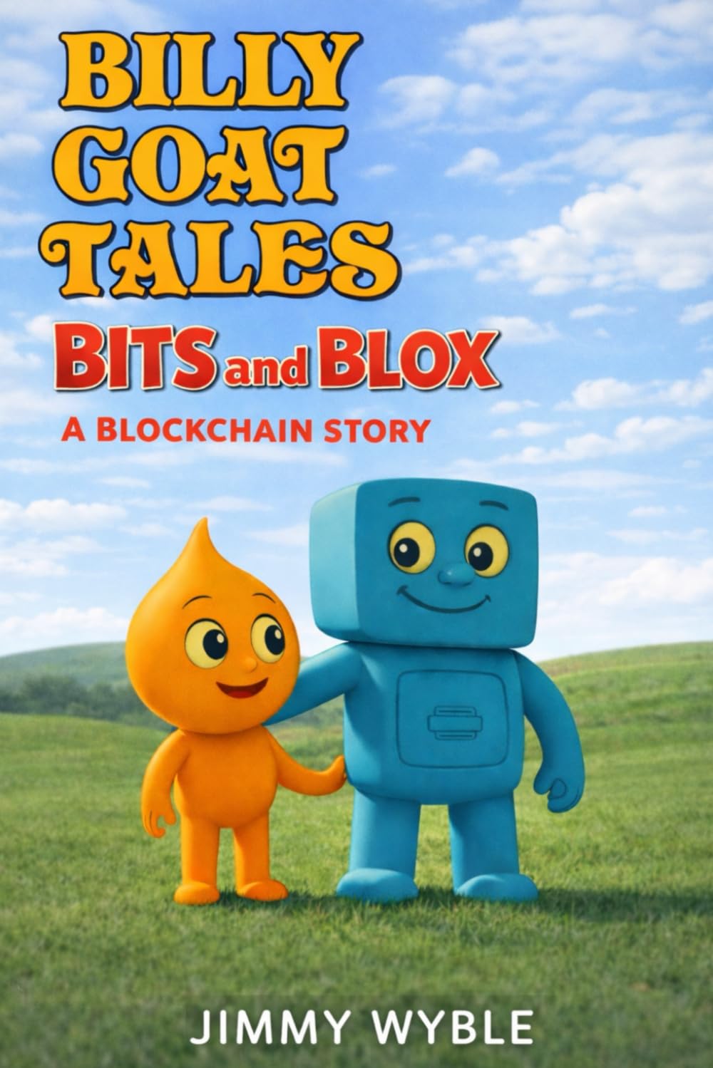 Billy Goat Tales: Bits And Blox - A Blockchain Story