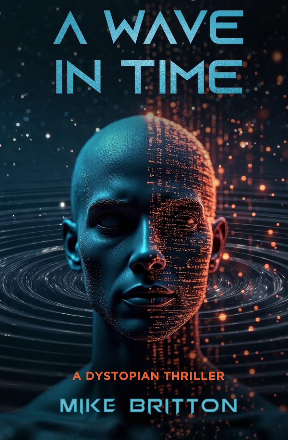 A WAVE IN TIME: A Dystopian Sci-Fi Thriller Full of Intrigue