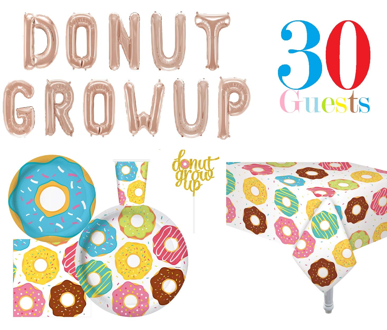 Serves 30 Complete Party Pack Donut Party 9" Dinner Paper Plates 7" Dessert Paper Plates 9 oz Cups 3 Ply Napkins Cake Topper Table cover Donut Grow Up Balloon Donut Theme Party