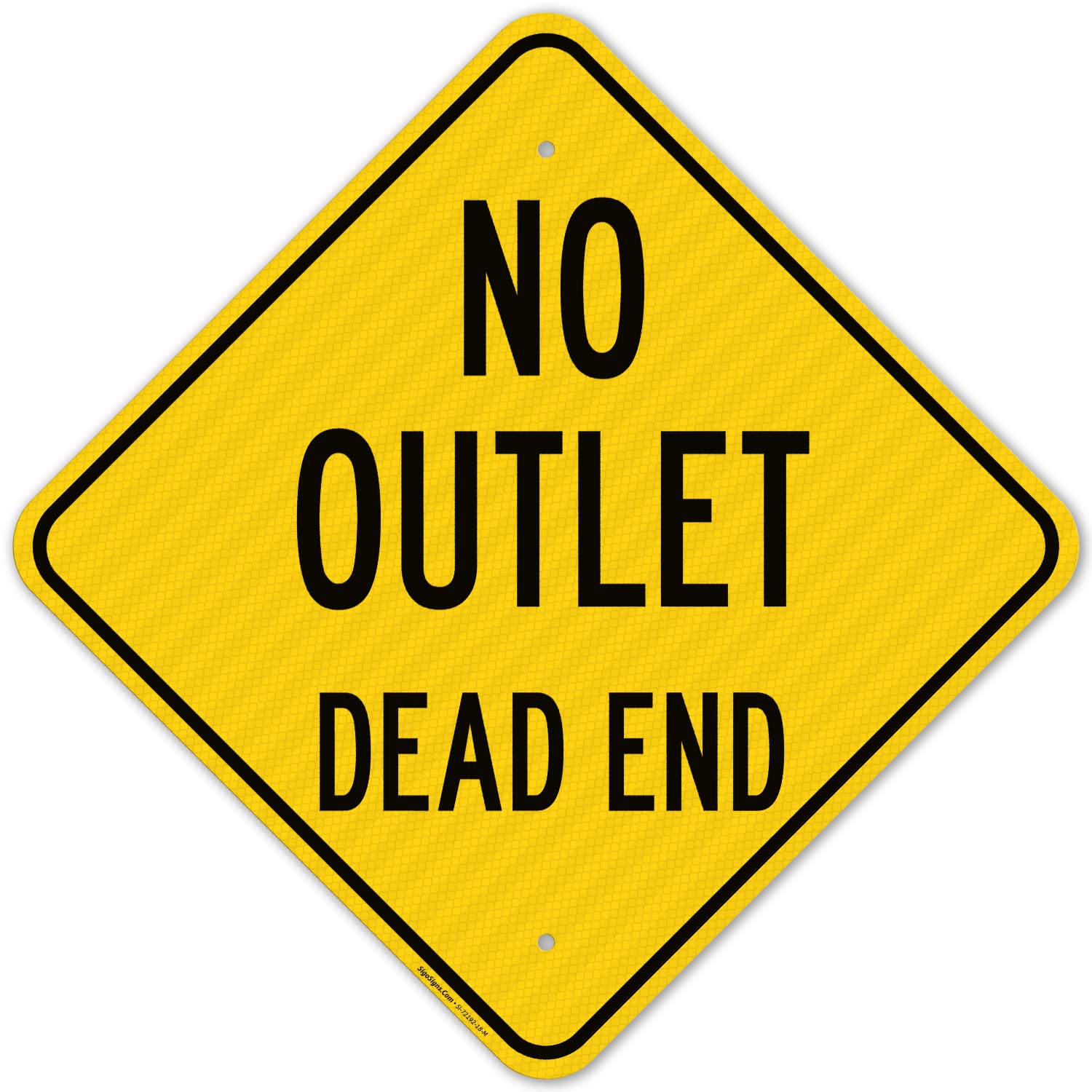 No Outlet Dead End Sign, 18x18 Inches, 3M AEGP Reflective.063 Aluminum, Fade Resistant, Made in USA