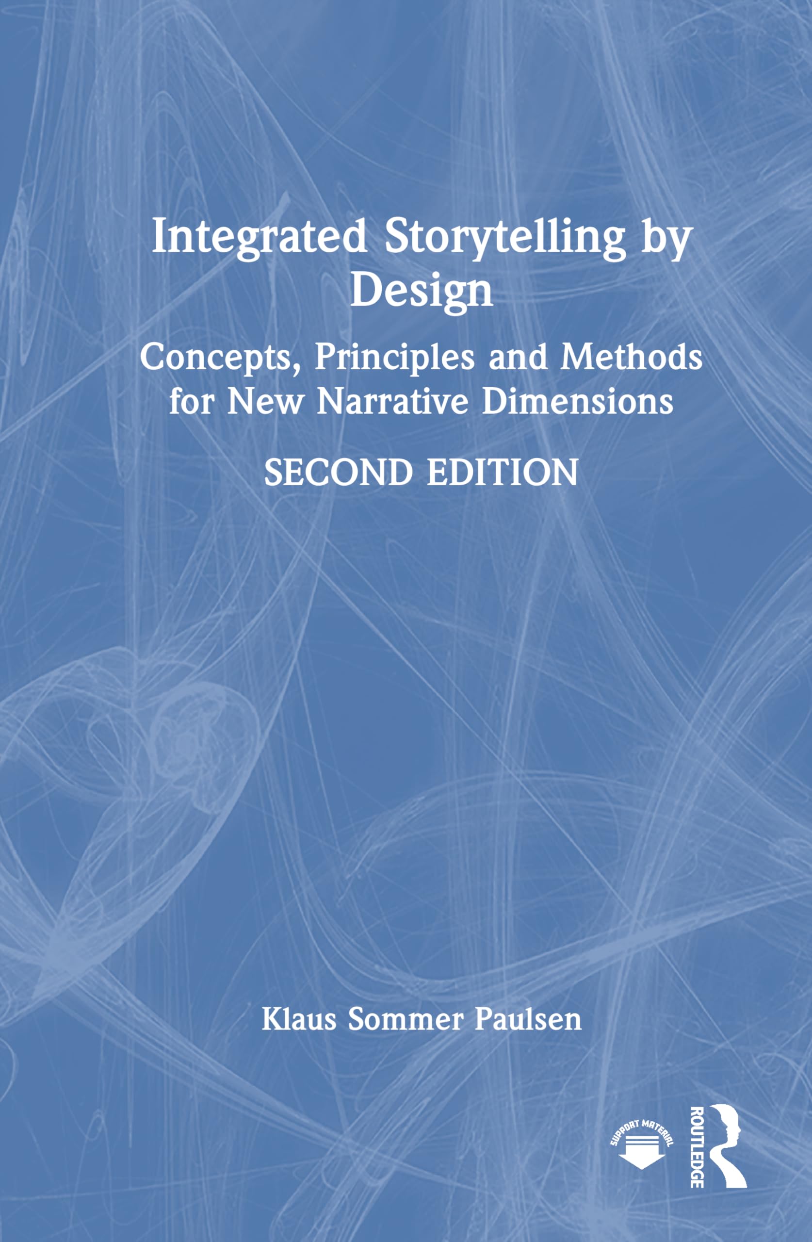 Integrated Storytelling by Design: Concepts, Principles and Methods for New Narrative Dimensions