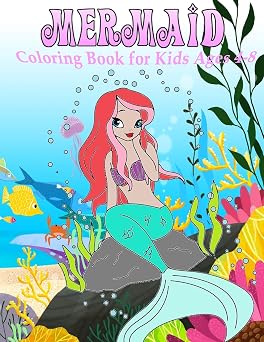 Mermaid Coloring Book for Kids Ages 4-8 30+ Pages Of Beautiful Mermaids and Sea Creatures