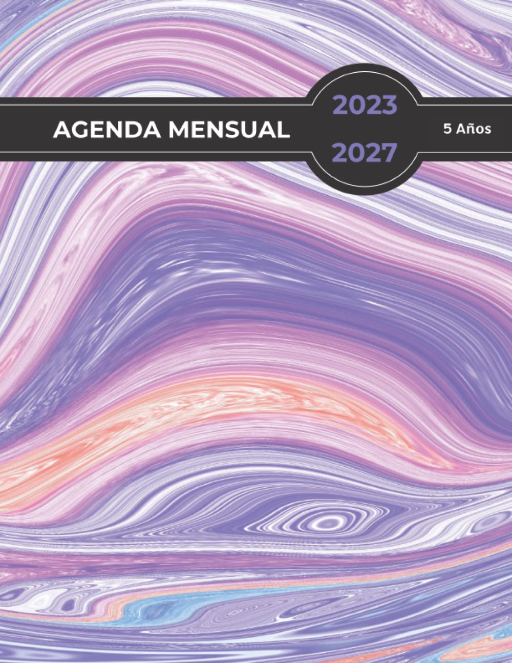 agenda mensual 2023-2027 5 años: Planificador De enero de 2023 a 2027 Vista semanal y mensual de cinco años | 60 Meses , con Vacaciones en España ... | Agenda Y Planificador Mensual | tamaño A4