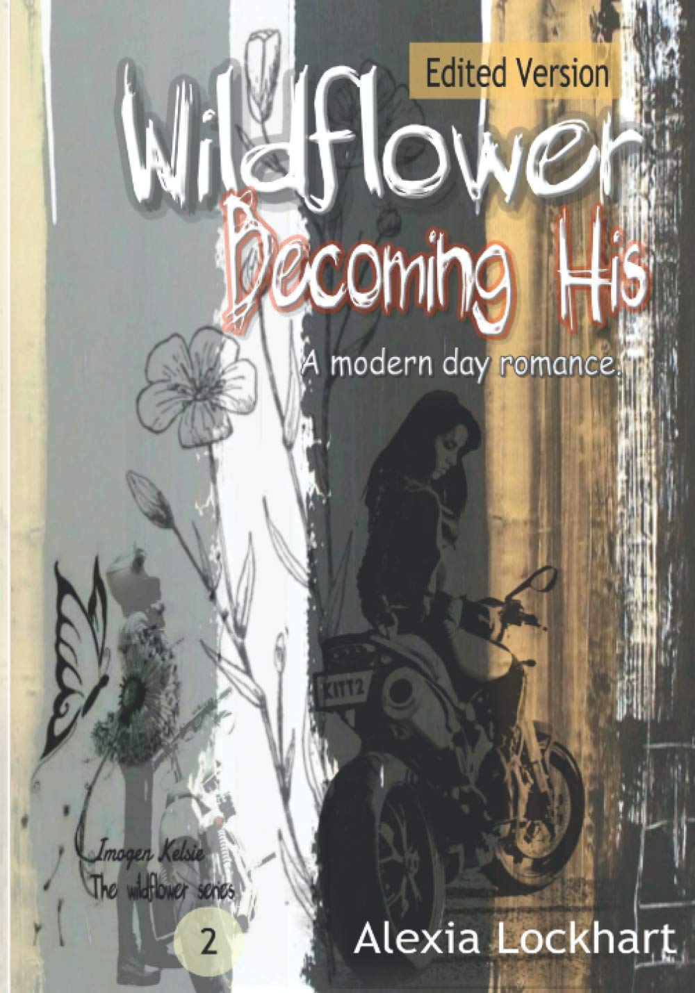 Wildflower - Becoming His: Edited Version: 2 (Imogen-Kelsie - The Wildflower Series)