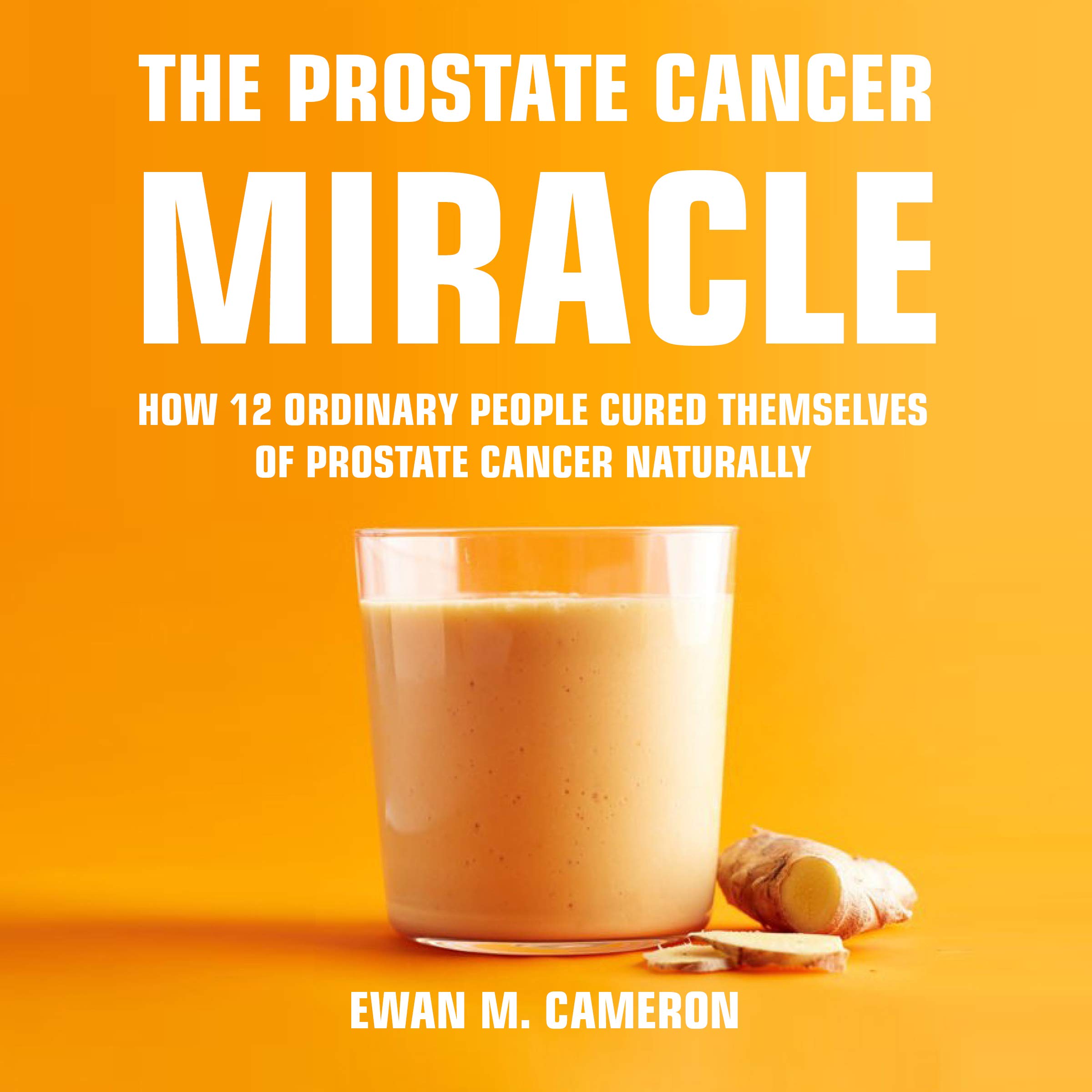 The Prostate Cancer Miracle