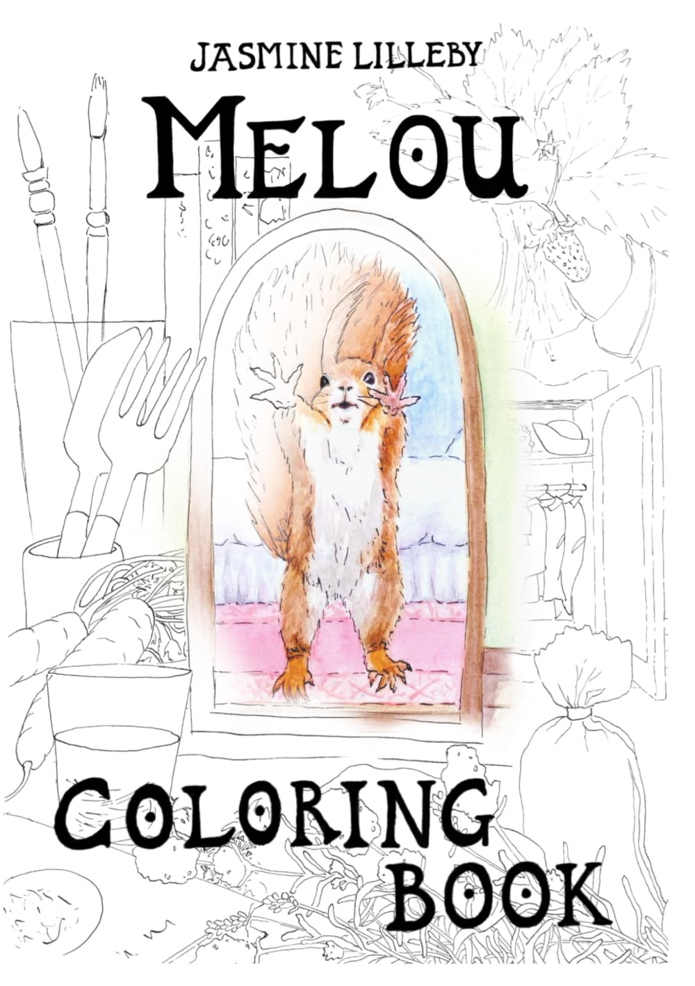 Melou Coloring Book: Hand-Drawn Images with Drawing Imperfections Preserved to Boost Confidence in Artistic Skills for All Ages. 100% Created by Me! (Melou's Adventures)