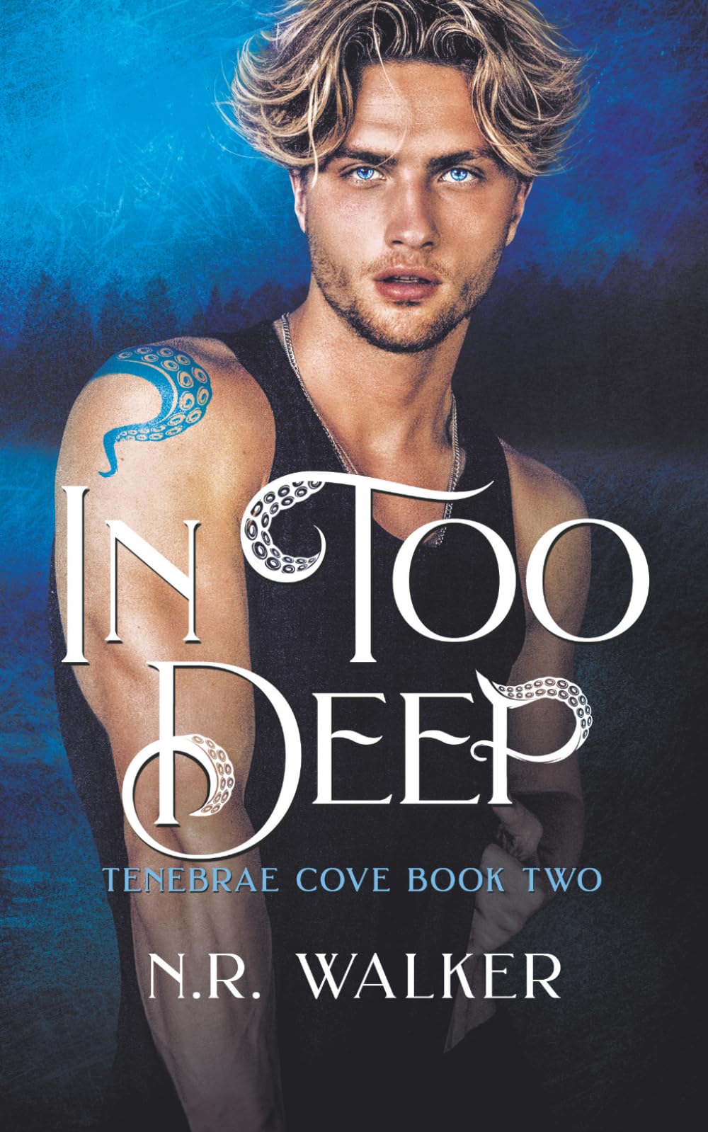 In Too Deep: 2 (Tenebrae Cove Series)