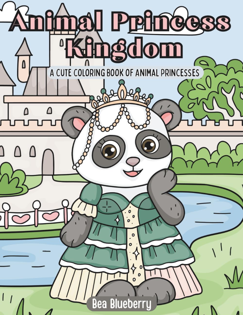 Animal Princess Kingdom: A Cute Coloring Book of Animal Princesses