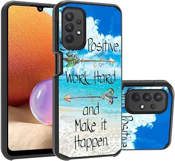 Galaxy A23 Case, Inspirational Quote Stay Positive Work Hard and Make It Happen 2 in 1 Hybrid Heavy Duty Dual Layer Shockproof Full-Body Protective Case for Samsung Galaxy A23 4G/5G