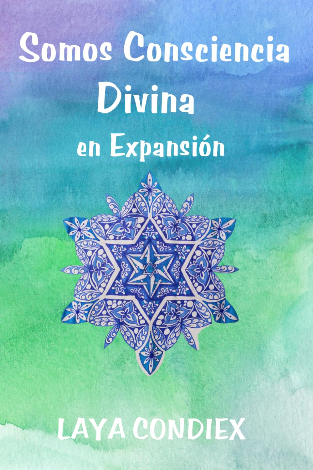 SOMOS CONSCIENCIA DIVINA EN EXPANSIÓN