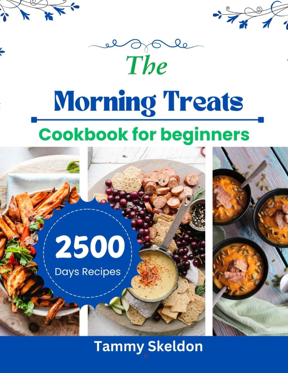 The Morning Treats Cookbook for Beginners: Simple Recipes for Delicious Breakfasts and Brunches