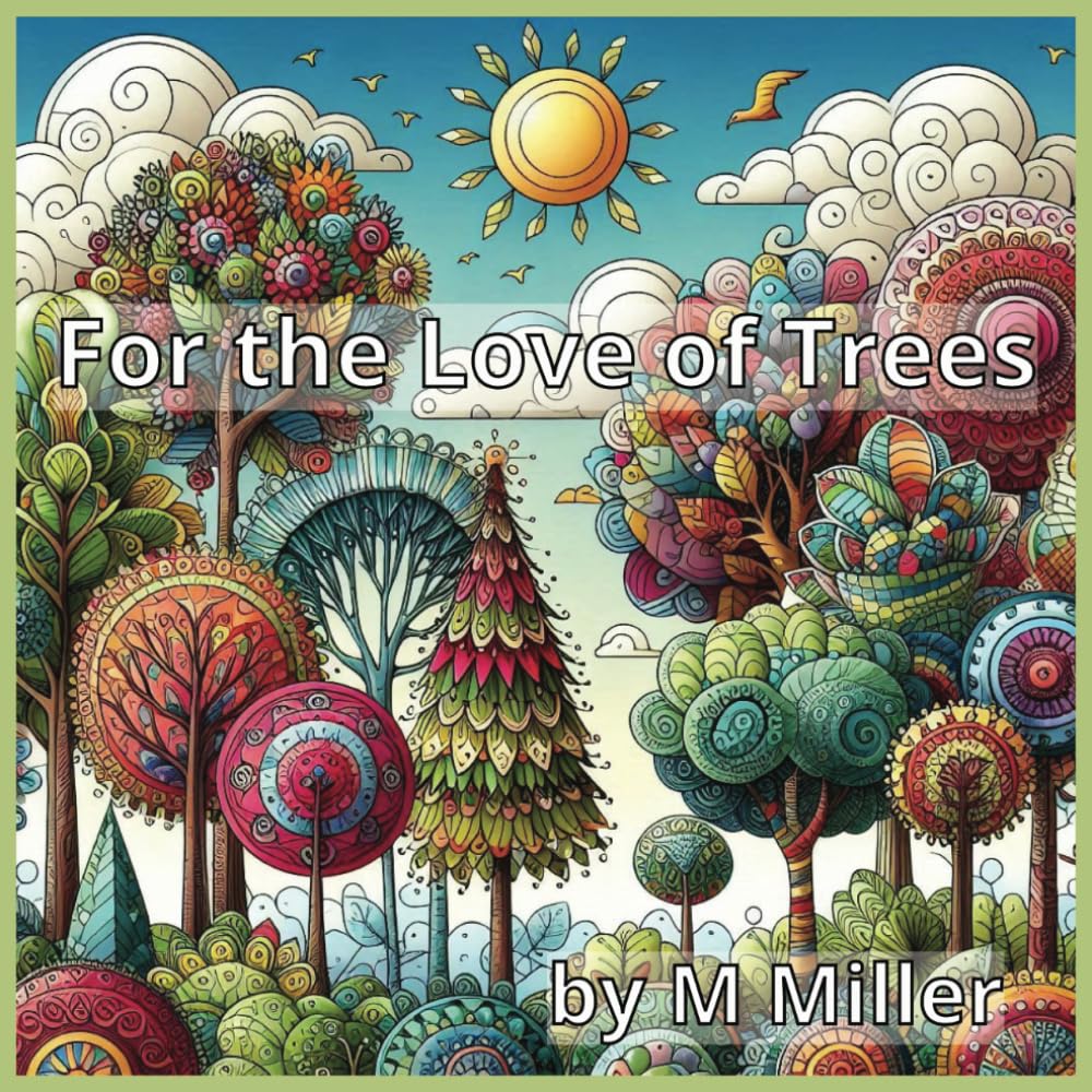 For the Love of Trees: A coloring book about trees