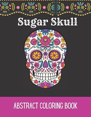 Sugar Skulls: Abstract Coloring Book
