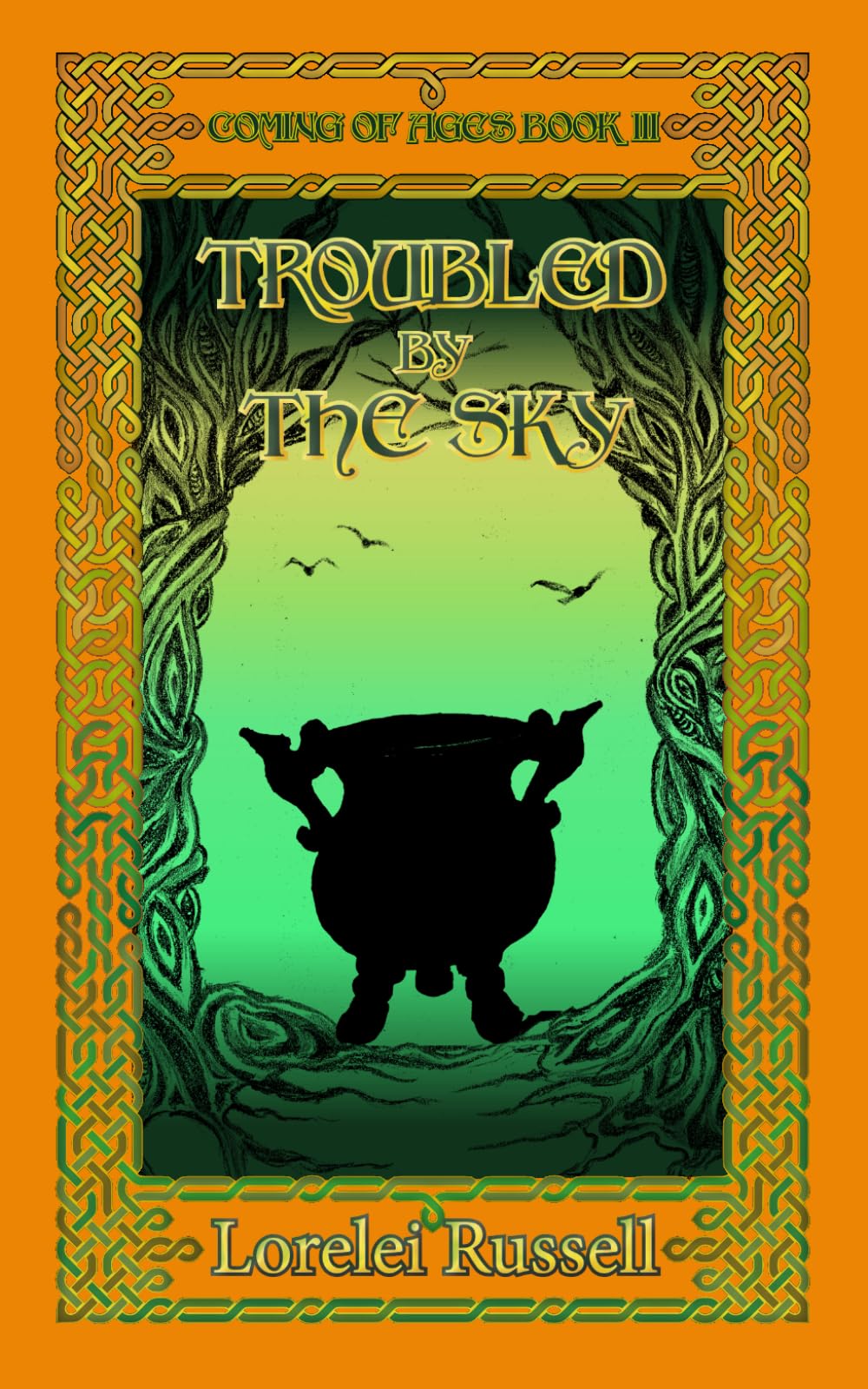 Troubled by the Sky: Book III of the Coming of Ages Trilogy