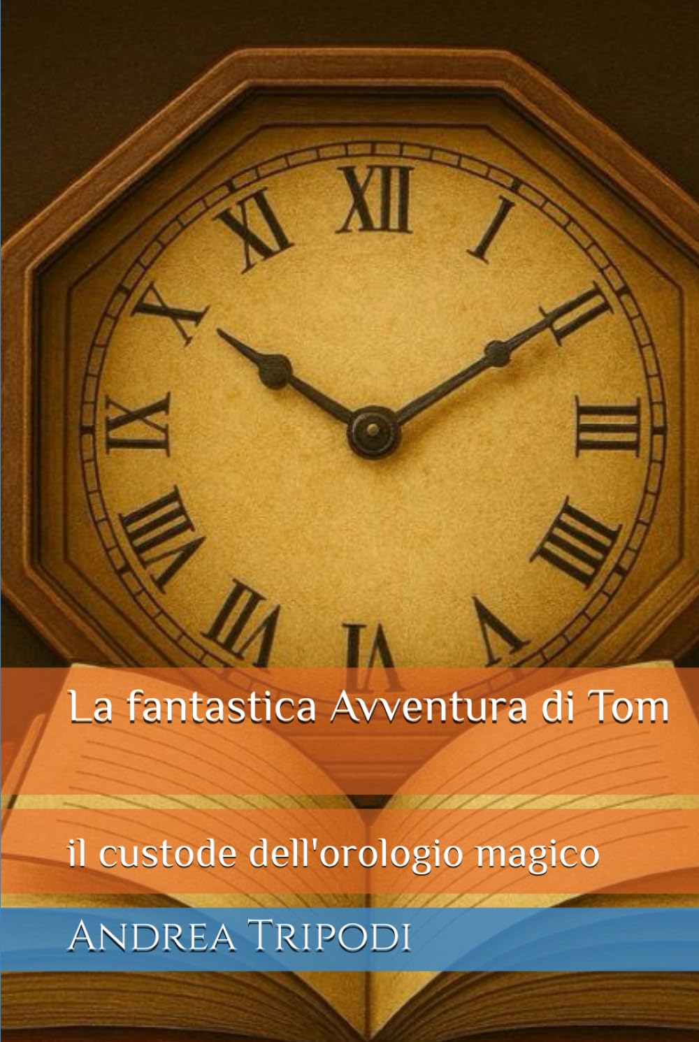 La fantastica Avventura di Tom: il custode dell'orologio magico