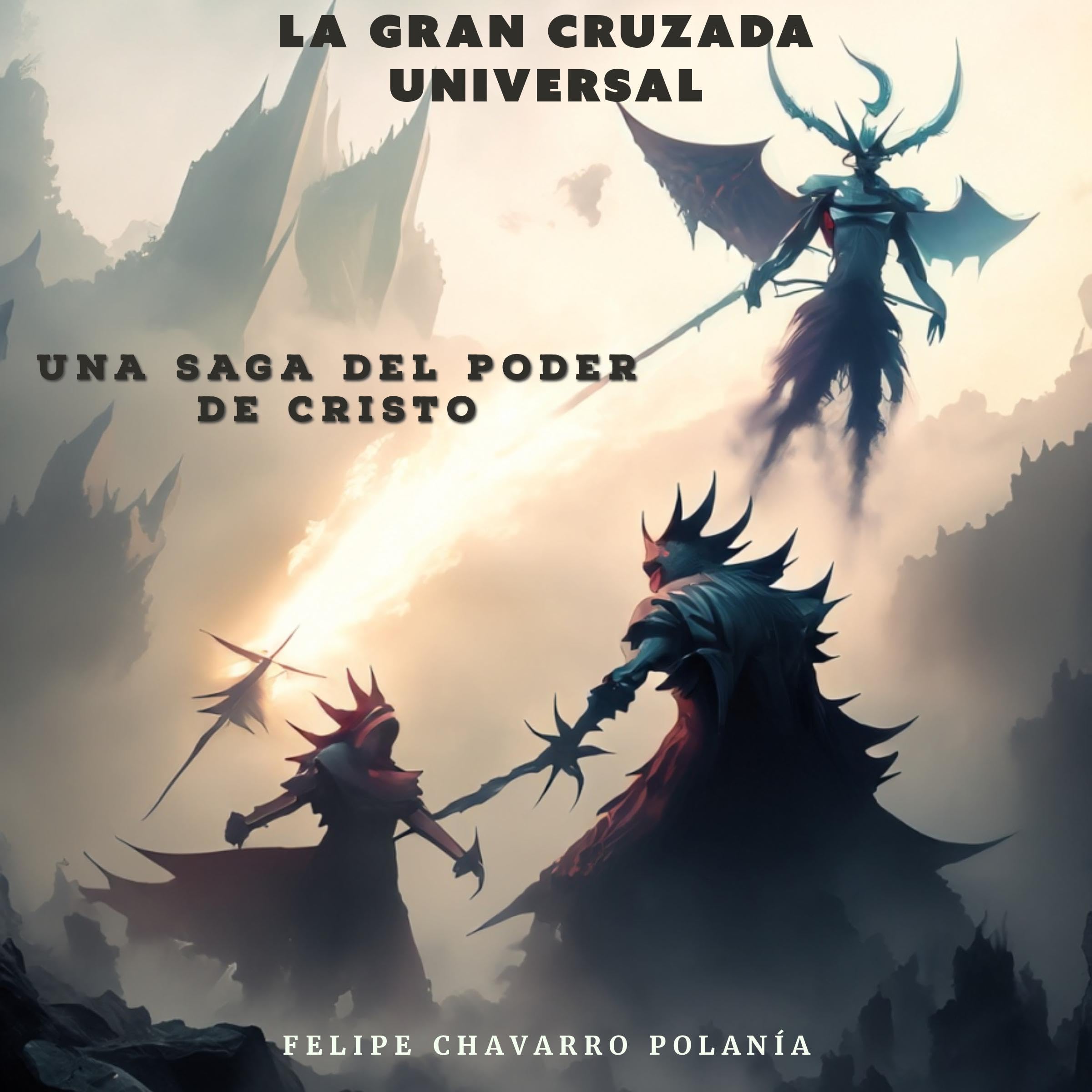 La Gran Cruzada Universal [The Great Universal Crusade]