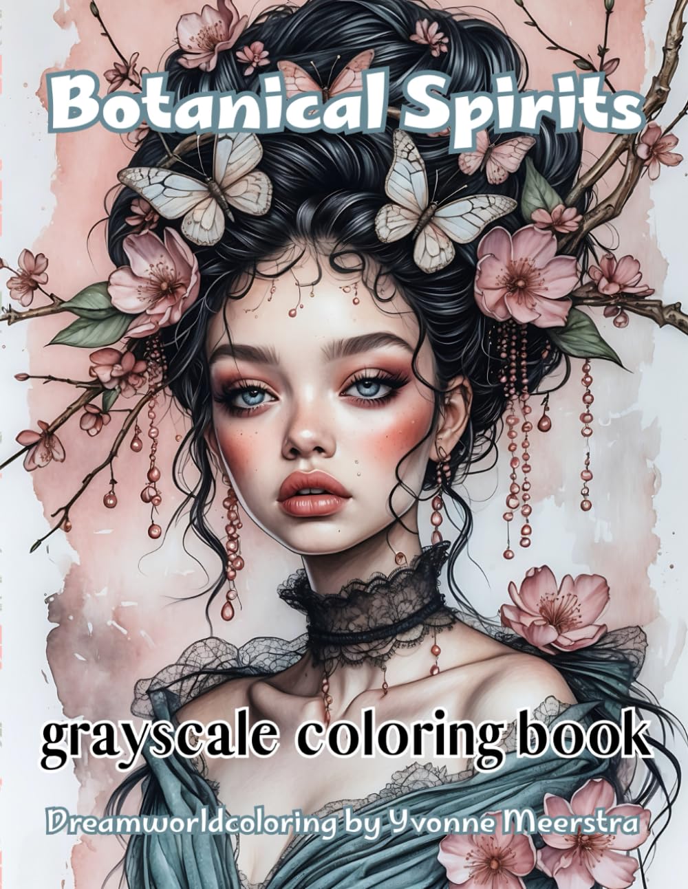 botanical spirits: A Grayscale Coloring Book of Dreamy Portraits Infused with Nature and Fantasy