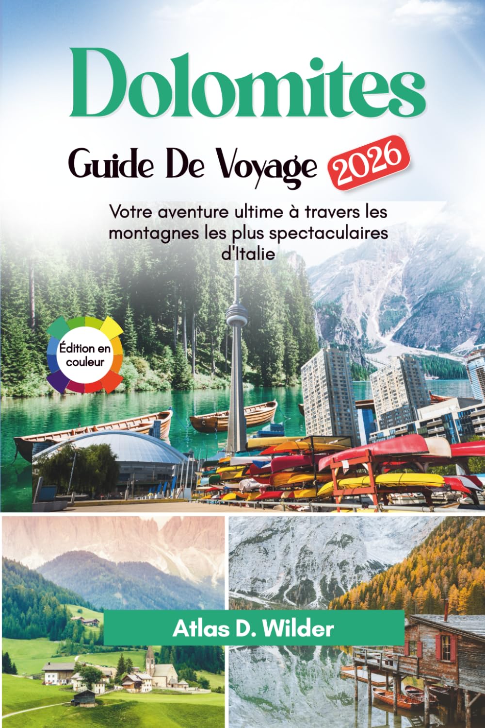 Dolomites Guide De Voyage 2026: Votre aventure ultime à travers les montagnes les plus spectaculaires d'Italie