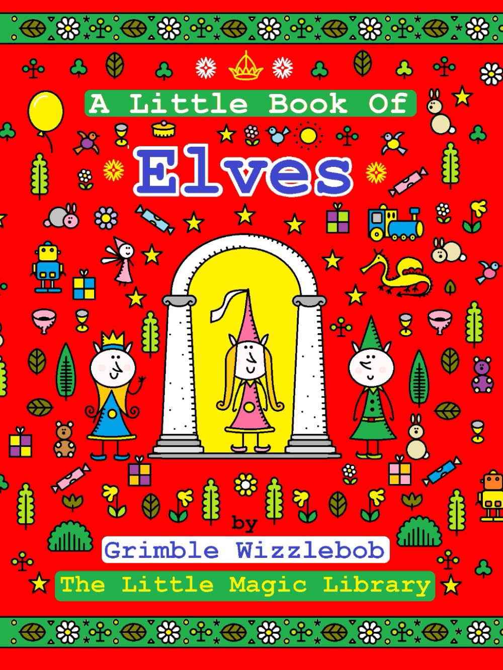 A Little Book of Elves (The Little Magic Library)