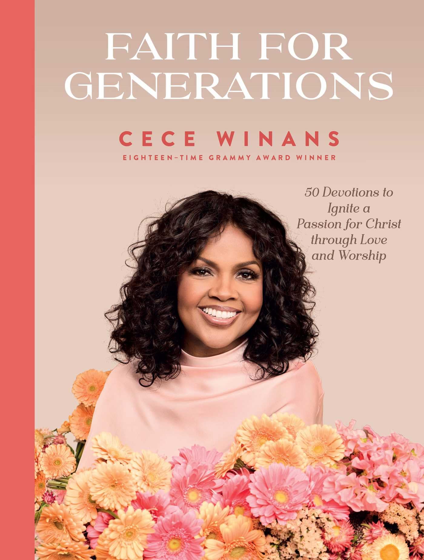 Faith for Generations: 50 Devotions to Ignite a Passion for Christ Through Love and Worship