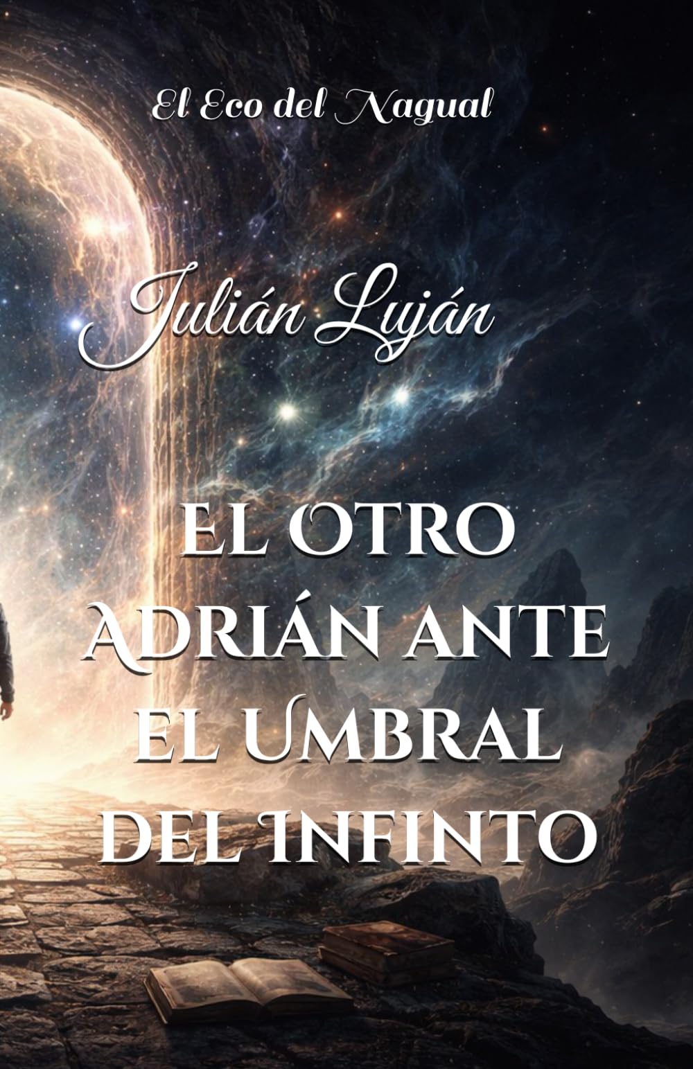 El Eco del Nagual: El Otro Adrián ante el Umbral del Infinito