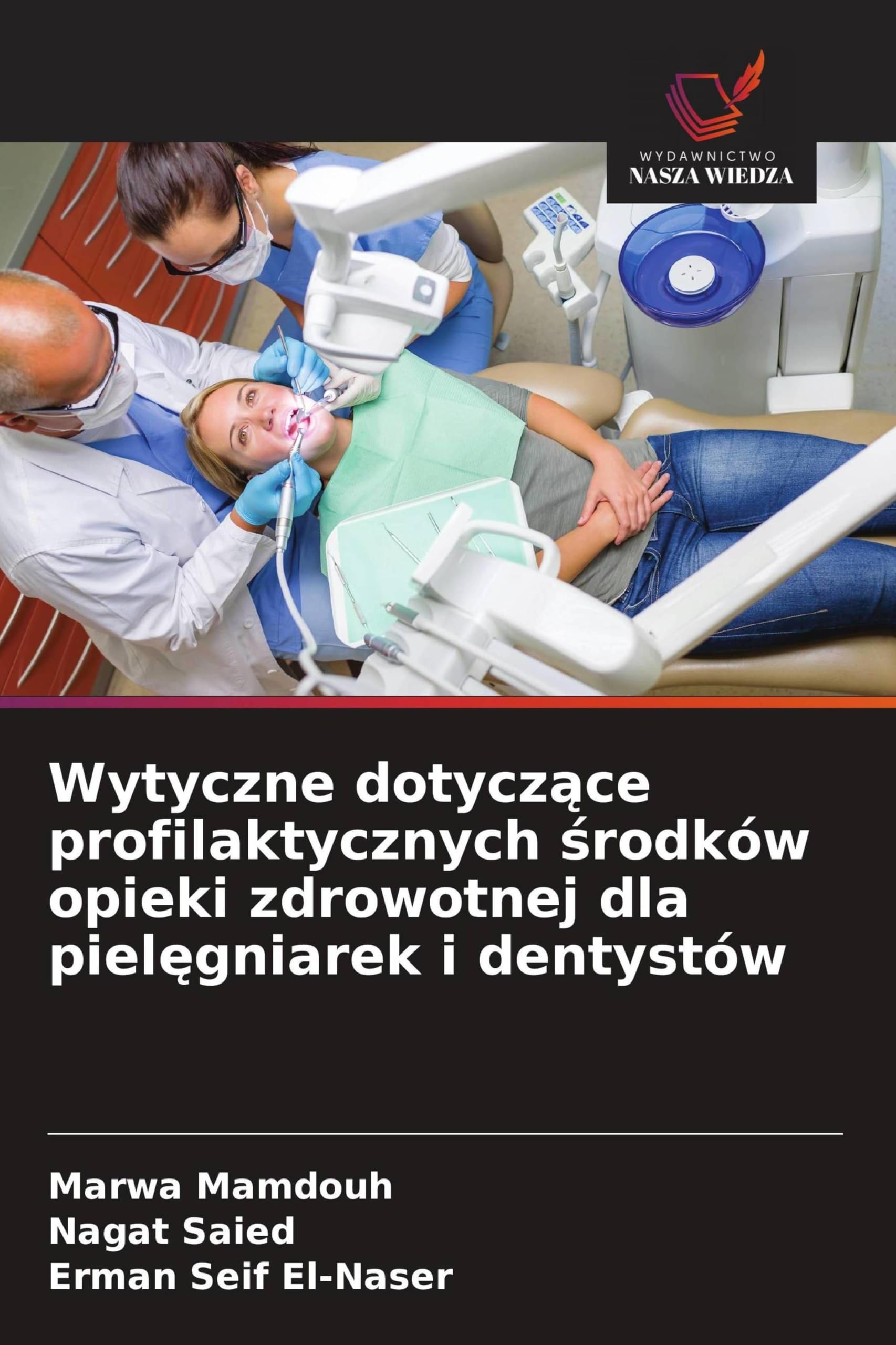 Wytyczne dotyczące profilaktycznych środków opieki zdrowotnej dla pielęgniarek i dentystów