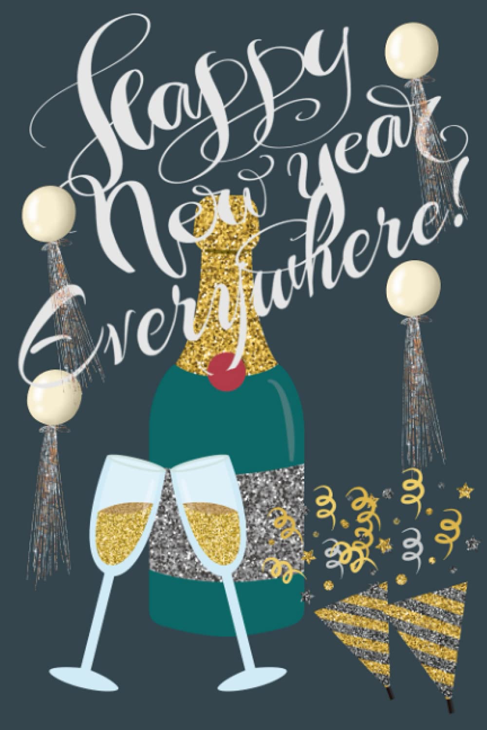 Happy New Year Everywhere Notebook