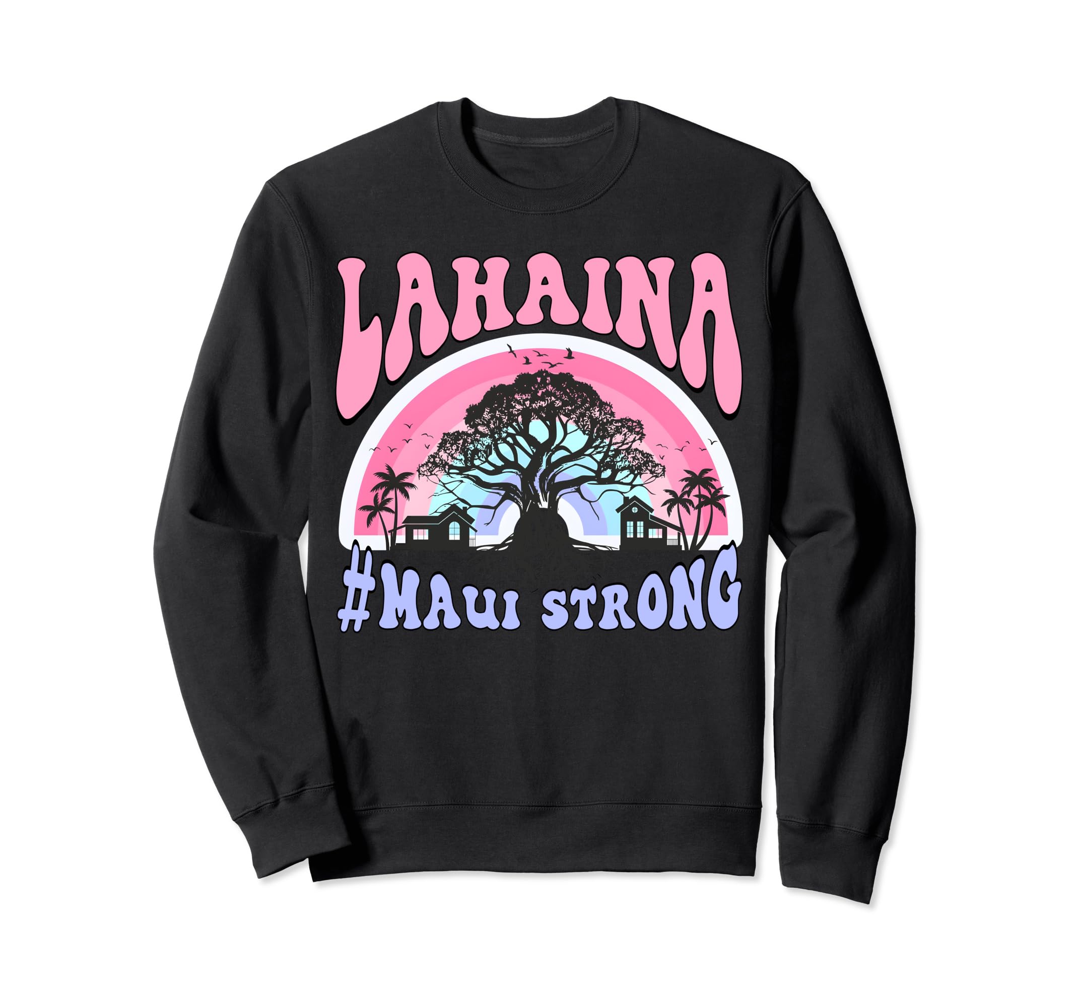 Lahaina Strong TeeLahaina Strong Sweatshirt