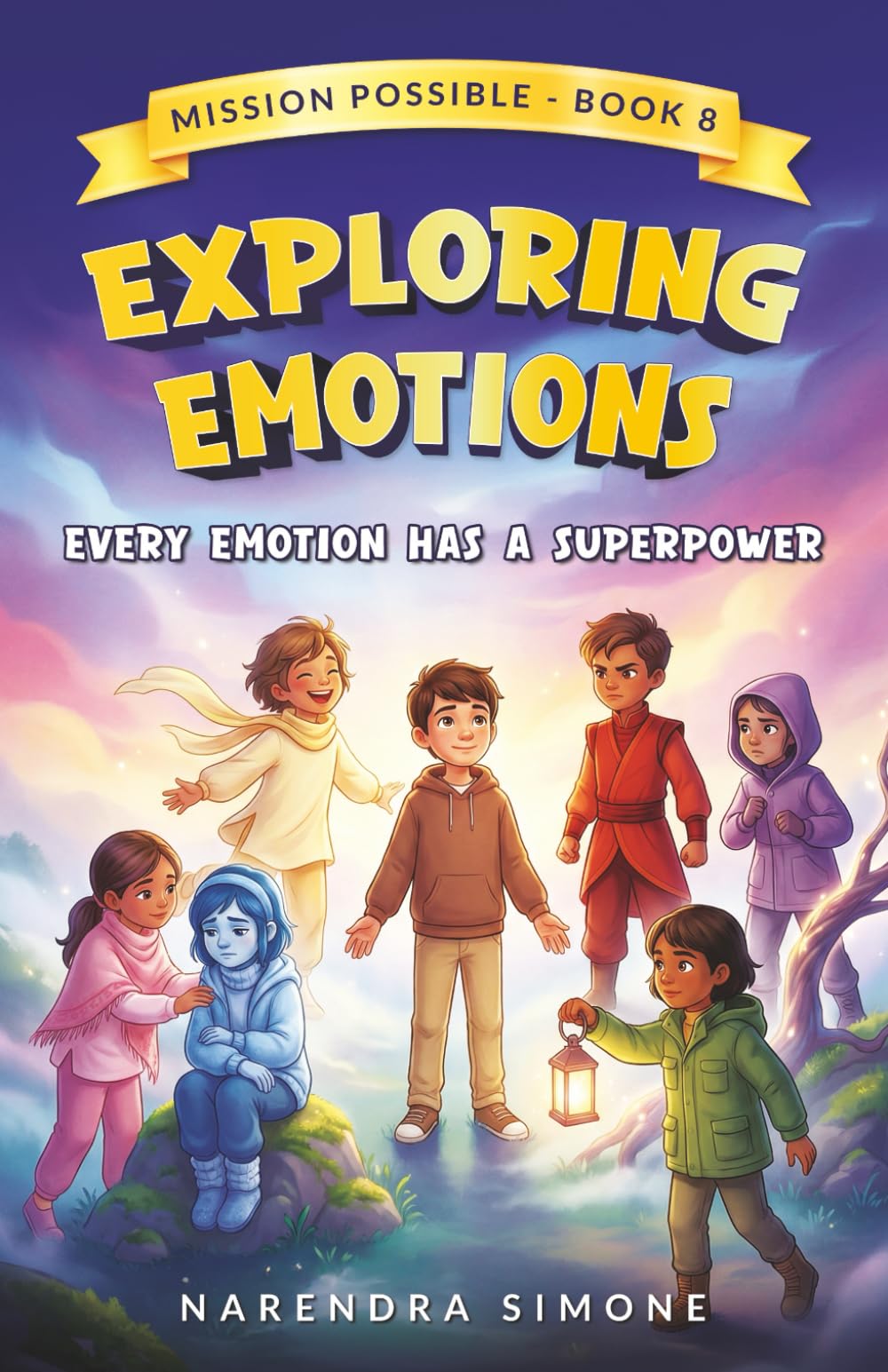 EXPLORING EMOTIONS: EVERY FEELING HAS A SUPERPOWER (MISSION POSSIBLE)