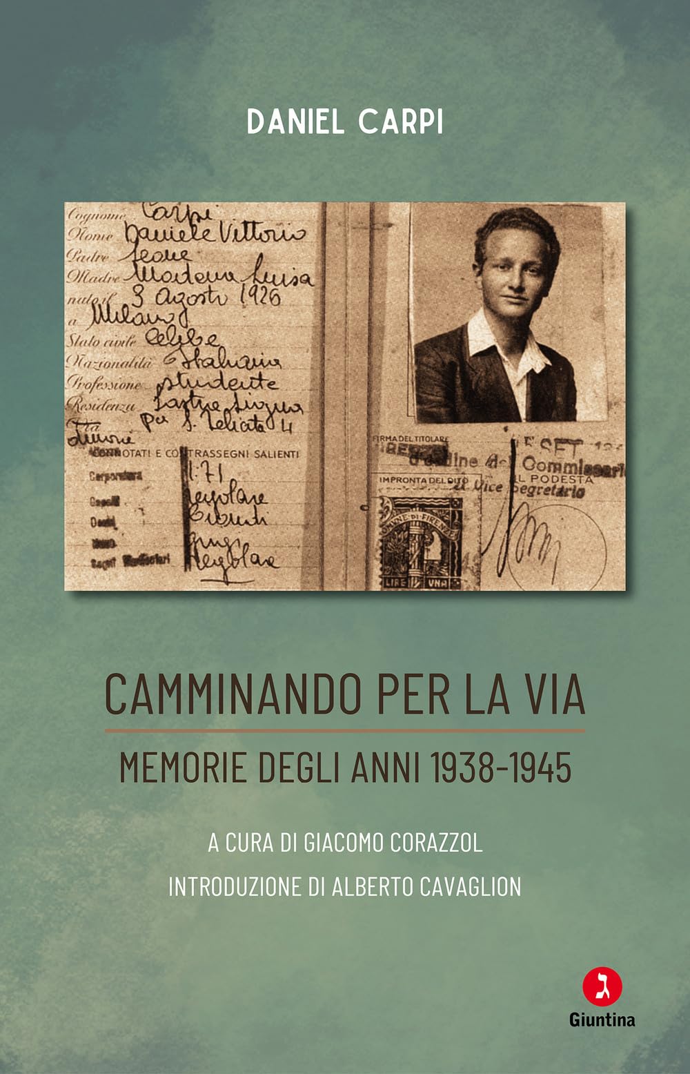 Camminando Per La Via. Memorie Degli Anni 1938-1945 - 4